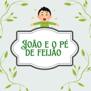 João e o pé de feijão + Sequência didática