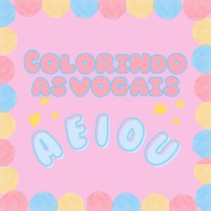 Colorindo as vogais